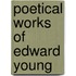 Poetical Works of Edward Young