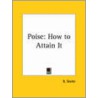 Poise: How To Attain It (1916) by D. Starke