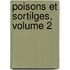 Poisons Et Sortilges, Volume 2