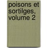 Poisons Et Sortilges, Volume 2 door Augustin Cabans