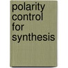 Polarity Control For Synthesis door Tse-Lok Ho