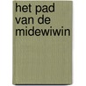 Het pad van de Midewiwin door H. Zonderland