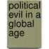 Political Evil In A Global Age