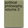 Political Philosophy, Volume 2 door Henry Brougham Baron Brougham and Vaux