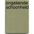 Ongekende schoonheid