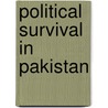 Political Survival In Pakistan by Anas Malik