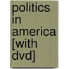 Politics In America [with Dvd] door Thomas R. Dye