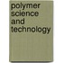 Polymer Science And Technology