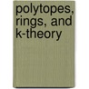 Polytopes, Rings, and K-Theory by Winfried Bruns