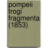 Pompeii Trogi Fragmenta (1853) by Pompeius Trogus