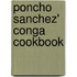 Poncho Sanchez' Conga Cookbook