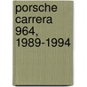 Porsche Carrera 964, 1989-1994 door Bentley Publishers