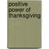 Positive Power Of Thanksgiving