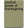 Positive Power Of Thanksgiving door J.P. Vaswani