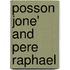 Posson Jone'  And Pere Raphael