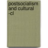 Postsocialism And Cultural -cl door Xudong Zhang