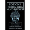 Potions, Herbs, Oils and Brews door Kristina Benson