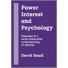 Power, Interest And Psychology door David Smail
