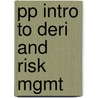 Pp Intro To Deri And Risk Mgmt door Onbekend