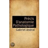 Pr Cis D'Anatomie Pathologique door Gabriel Andral