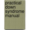 Practical Down Syndrome Manual by Dawn Lucan
