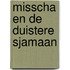 Misscha en de duistere Sjamaan