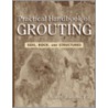 Practical Handbook of Grouting by James Warner