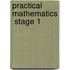 Practical Mathematics  Stage 1
