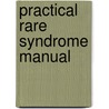 Practical Rare Syndrome Manual door Dawn Lucan