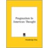 Pragmatism In American Thought