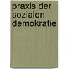 Praxis der Sozialen Demokratie by Thomas Meyer