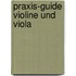 Praxis-Guide Violine und Viola
