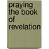Praying the Book of Revelation