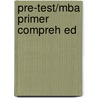 Pre-Test/Mba Primer Compreh Ed door South-Western