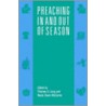 Preaching In And Out Of Season door Thomas G. Long