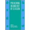 Preaching In And Out Of Season door Thomas G. Long