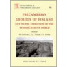 Precambrian Geology Of Finland by Pekka A. Nurmi