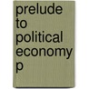 Prelude To Political Economy P by Kaushik Basu