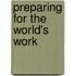 Preparing for the World's Work