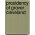 Presidency Of Grover Cleveland
