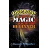 Presto! Magic for the Beginner door George Schindler