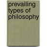 Prevailing Types of Philosophy by Rev James M'Cosh