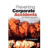 Preventing Corporate Accidents by R.B.B. Whittingham