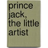 Prince Jack, the Little Artist door Lucia Ginesin