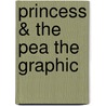 Princess & the Pea the Graphic door Stephanie Peters