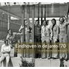 Eindhoven in de jaren '70