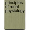 Principles Of Renal Physiology door Christopher J. Lote