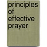 Principles of Effective Prayer door Wentworth Pike