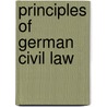 Principles of German Civil Law by Ernest Joseph Schuster