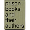 Prison Books and Their Authors door John Alfred Langford
